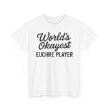 Worlds Okayest Euchre Player Basic T-Shirt - Unisex