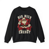 Big Nick Energy Crewneck Sweatshirt - Unisex