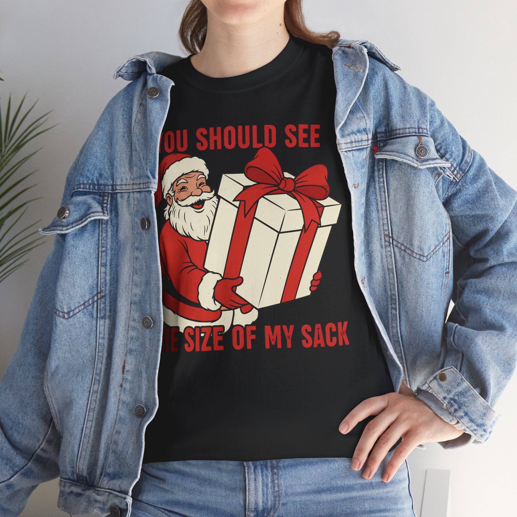 You Should See The Size Of My Sack Basic T-Shirt - Unisex