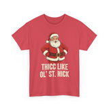 Thicc Like Ol St Nick Basic T-Shirt - Unisex