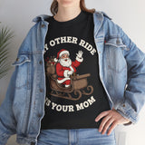 My Other Ride Is Your Mom Basic T-Shirt - Unisex