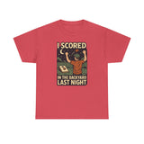 I Scored in the Backyard Last Night Basic T-Shirt - Unisex