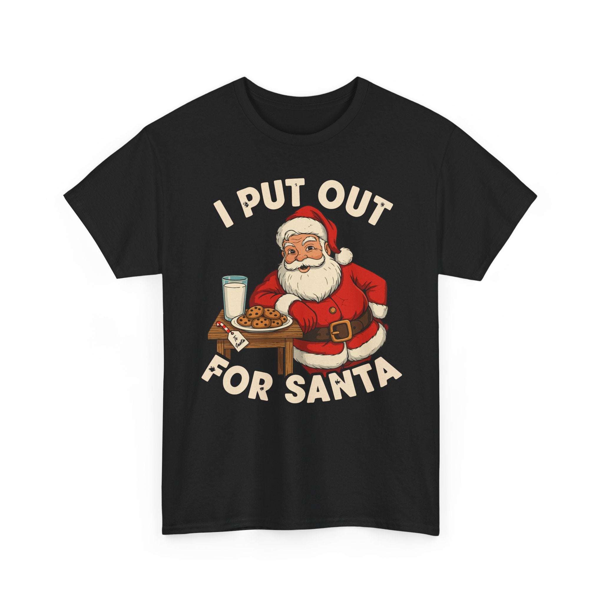 I Put Out For Santa Basic T-Shirt - Unisex