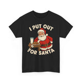 I Put Out For Santa Basic T-Shirt - Unisex