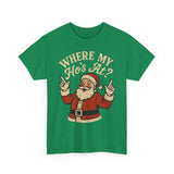 Where My Hos At Basic T-Shirt - Unisex