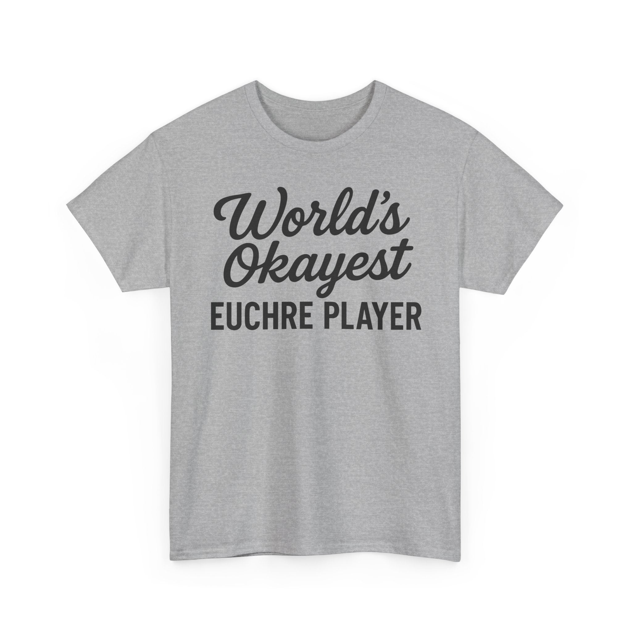 Worlds Okayest Euchre Player Basic T-Shirt - Unisex