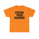 FU Name Personalized Basic T-Shirt - Unisex