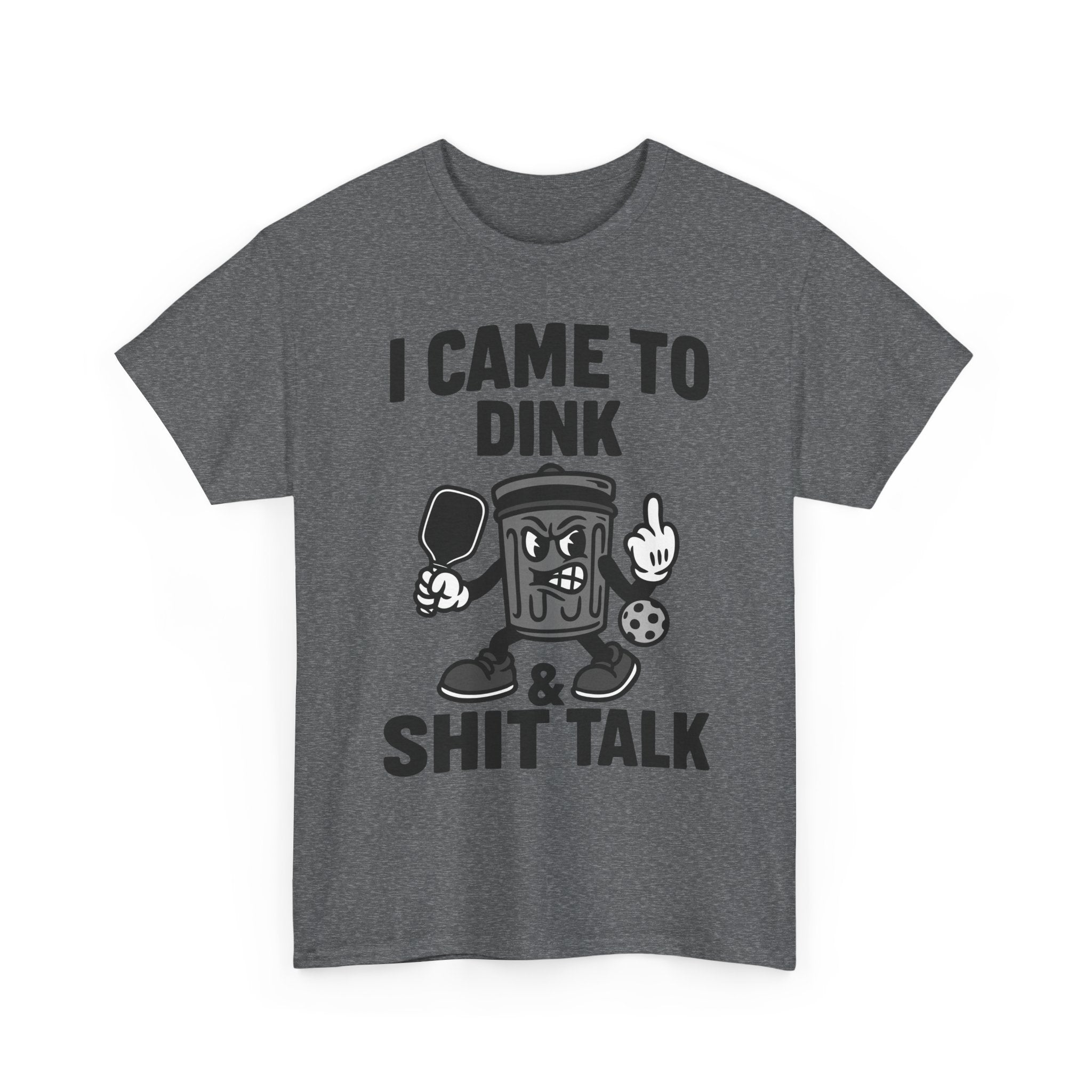 I came to Dink Basic T-Shirt - Unisex