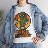 Dink Responsibly 2 Basic T-Shirt - Unisex