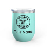 Ypsilanti Local AF Wine Tumbler - 12oz