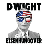 Dwight Eisenhungover 4th of July Collection