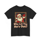 Who Let The Hos Out Basic T-Shirt - Unisex