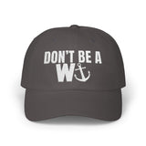 Don't be a Wanker Boating Classic Dad Cap