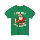 I Put Out For Santa Basic T-Shirt - Unisex