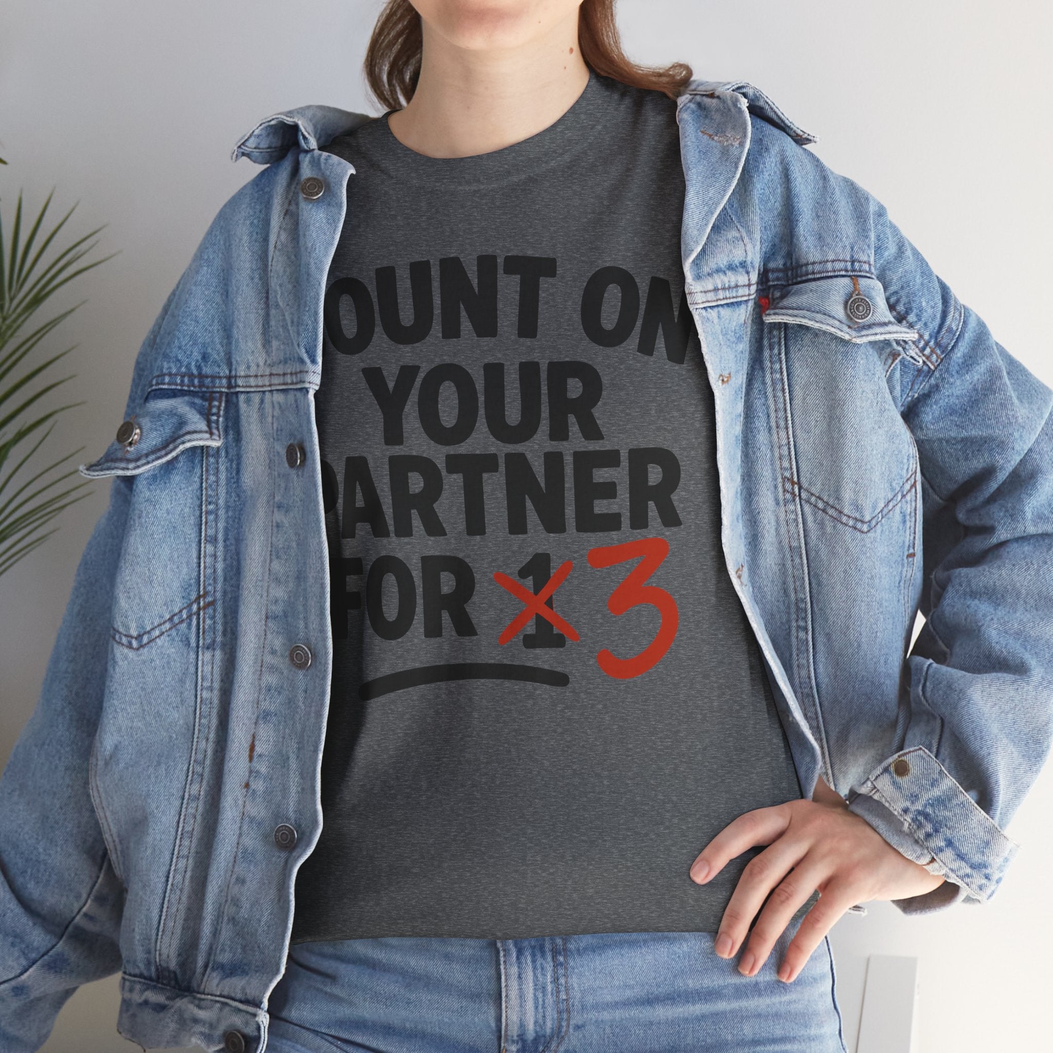 Count on Your Partner for One Basic T-Shirt - Unisex