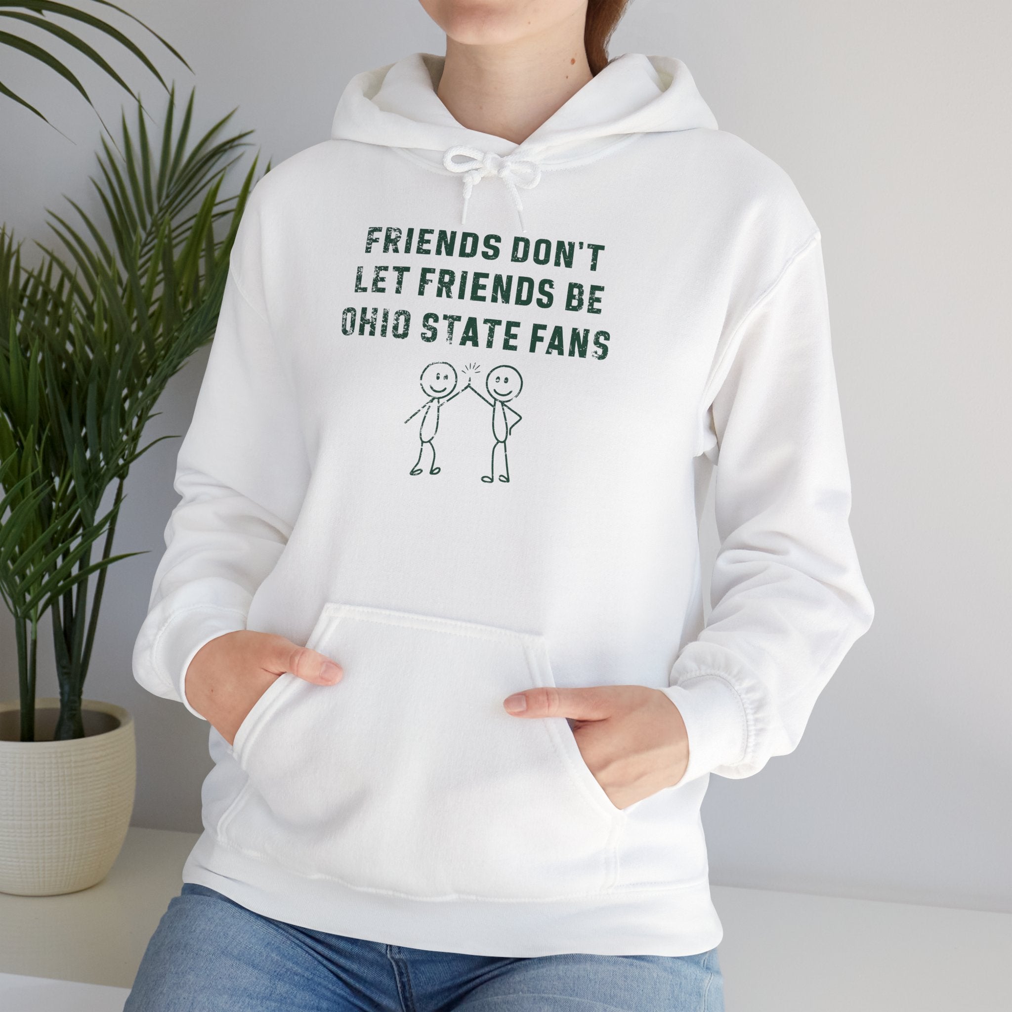 Friends No Ohio State Fan Green Hoodie - Unisex