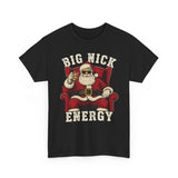 Big Nick Energy Basic T-Shirt - Unisex