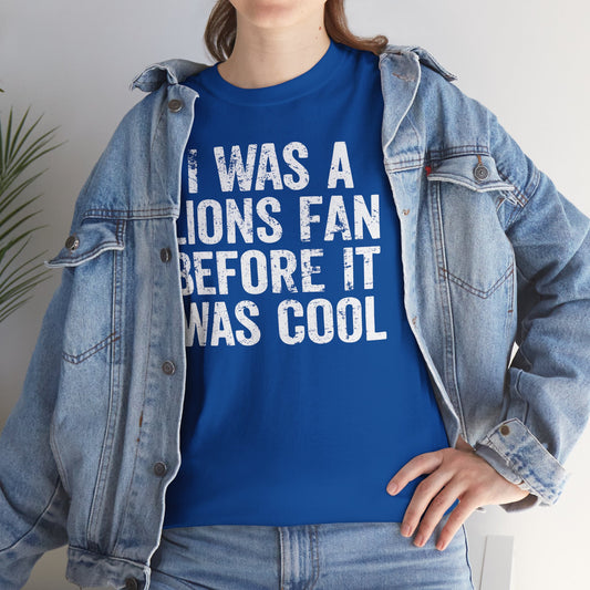 I Was a Lions Before It Was Cool White Basic T-Shirt - Unisex