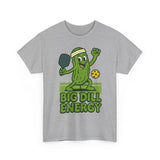 Big Dill Energy Basic T-Shirt - Unisex