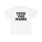 FU Name Personalized Basic T-Shirt - Unisex