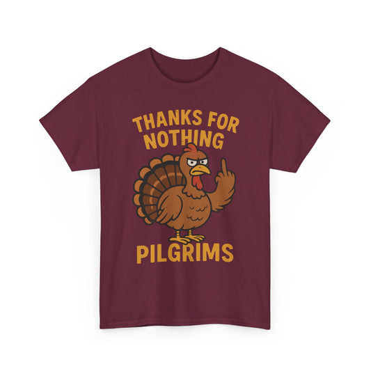 Thanks for Nothing Pilgrims Basic T-Shirt - Unisex