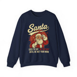Santa Used to Say Hey Crewneck Sweatshirt - Unisex