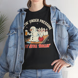 Meltin Under Pressure But Still Rollin Basic T-Shirt - Unisex