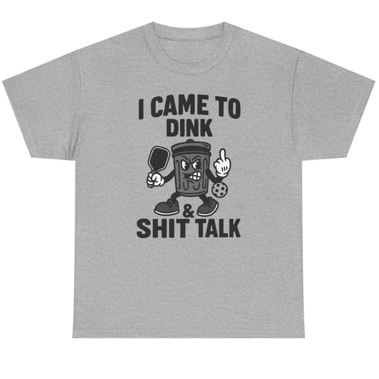I came to Dink Basic T-Shirt - Unisex