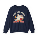 Meltin Under Pressure But Still Rollin Crewneck Sweatshirt - Unisex