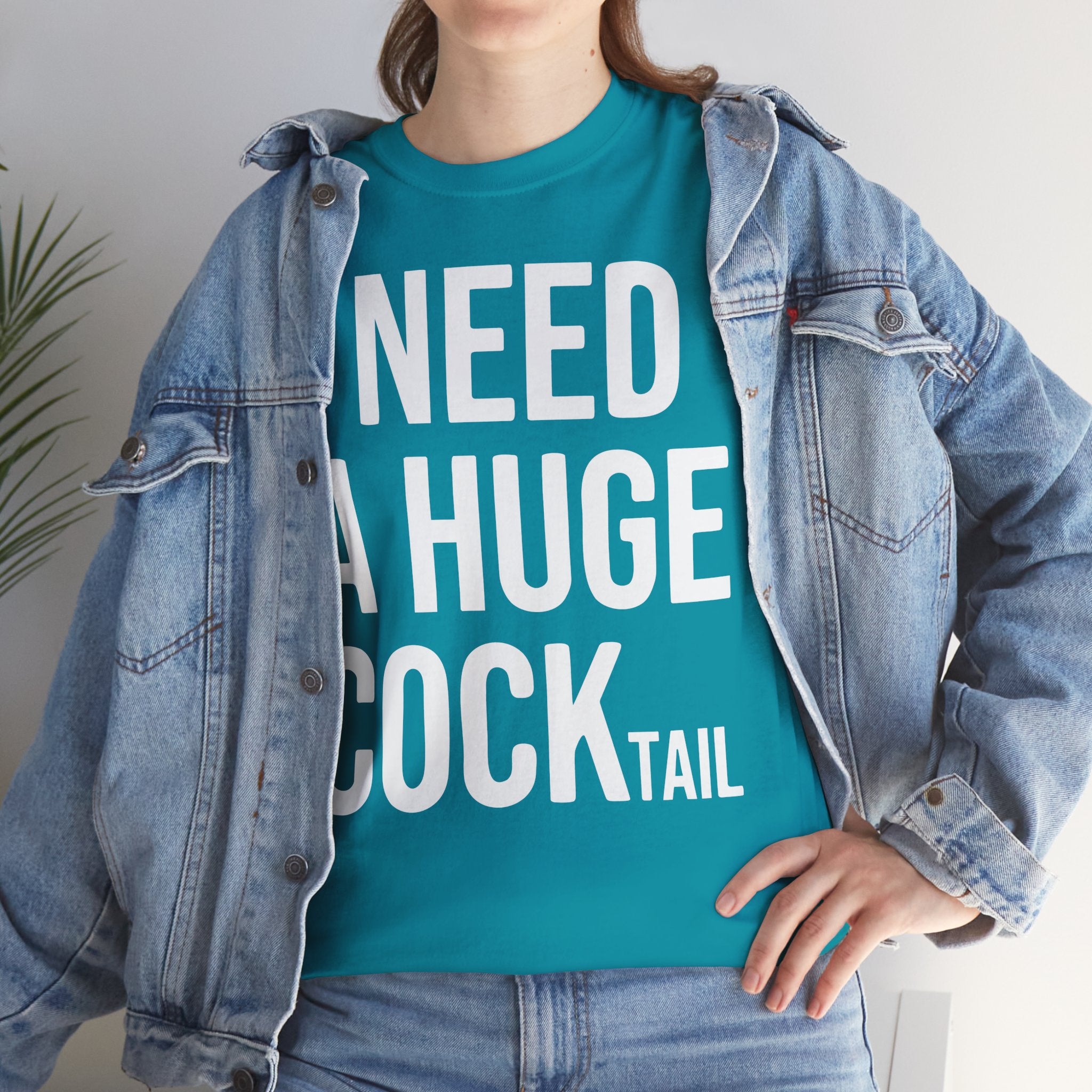 I Need A Huge Cocktail Basic T-Shirt - Unisex