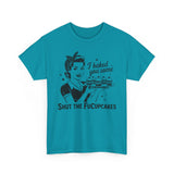 I Backed You Some Basic T-Shirt - Unisex