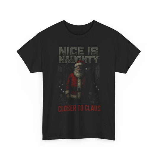 Nice is Naughty Closer to Claus Firefly Basic T-Shirt - Unisex