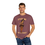 Stuff Me Like a Turkey Premium T-Shirt - Unisex