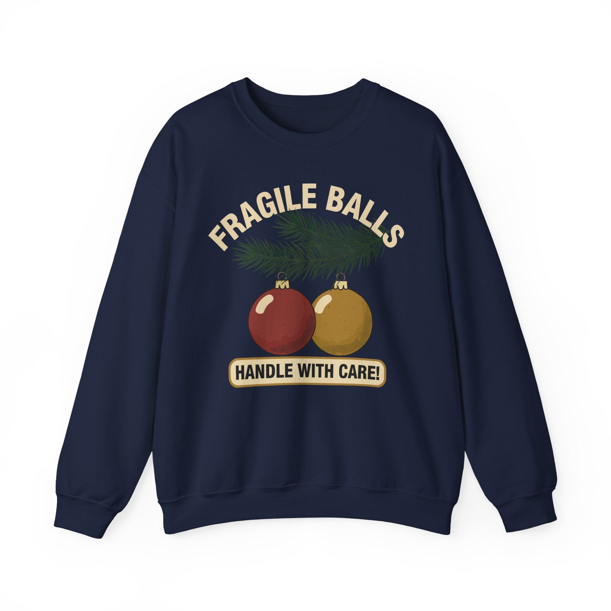 Fragile Balls Handle With Care Crewneck Sweatshirt - Unisex
