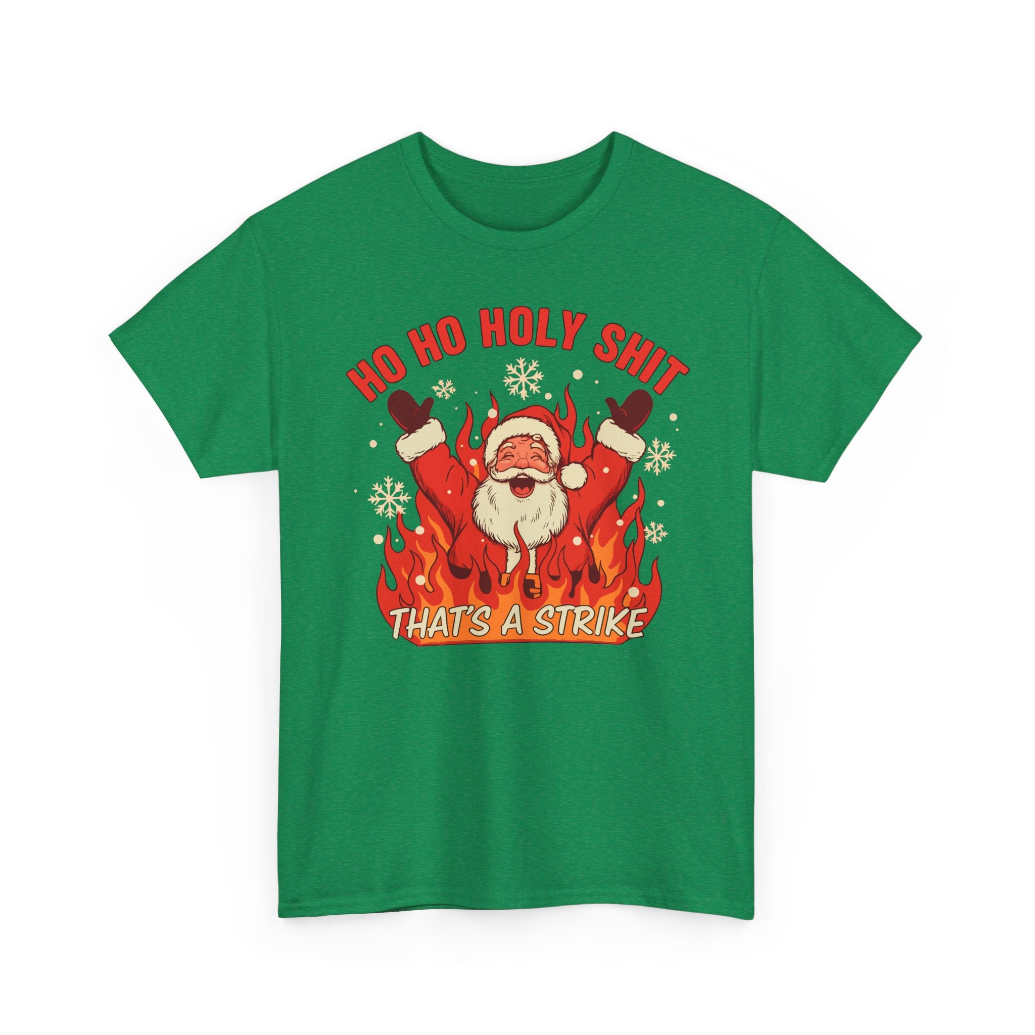 Ho Ho Holy Shit Thats A Strike Basic T-Shirt - Unisex