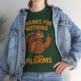 Thanks for Nothing Pilgrims Basic T-Shirt - Unisex