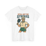 Still Got the Stroke Basic T-Shirt - Unisex