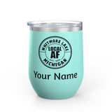 Whitmore Lake Local AF Wine Tumbler - 12oz