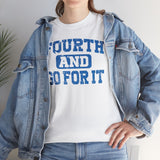Fouth and Go For It Blue Basic T-Shirt - Unisex