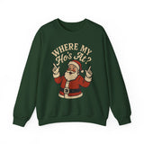 Where My Hos At Crewneck Sweatshirt - Unisex
