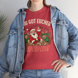 You Got Euched Basic T-Shirt - Unisex