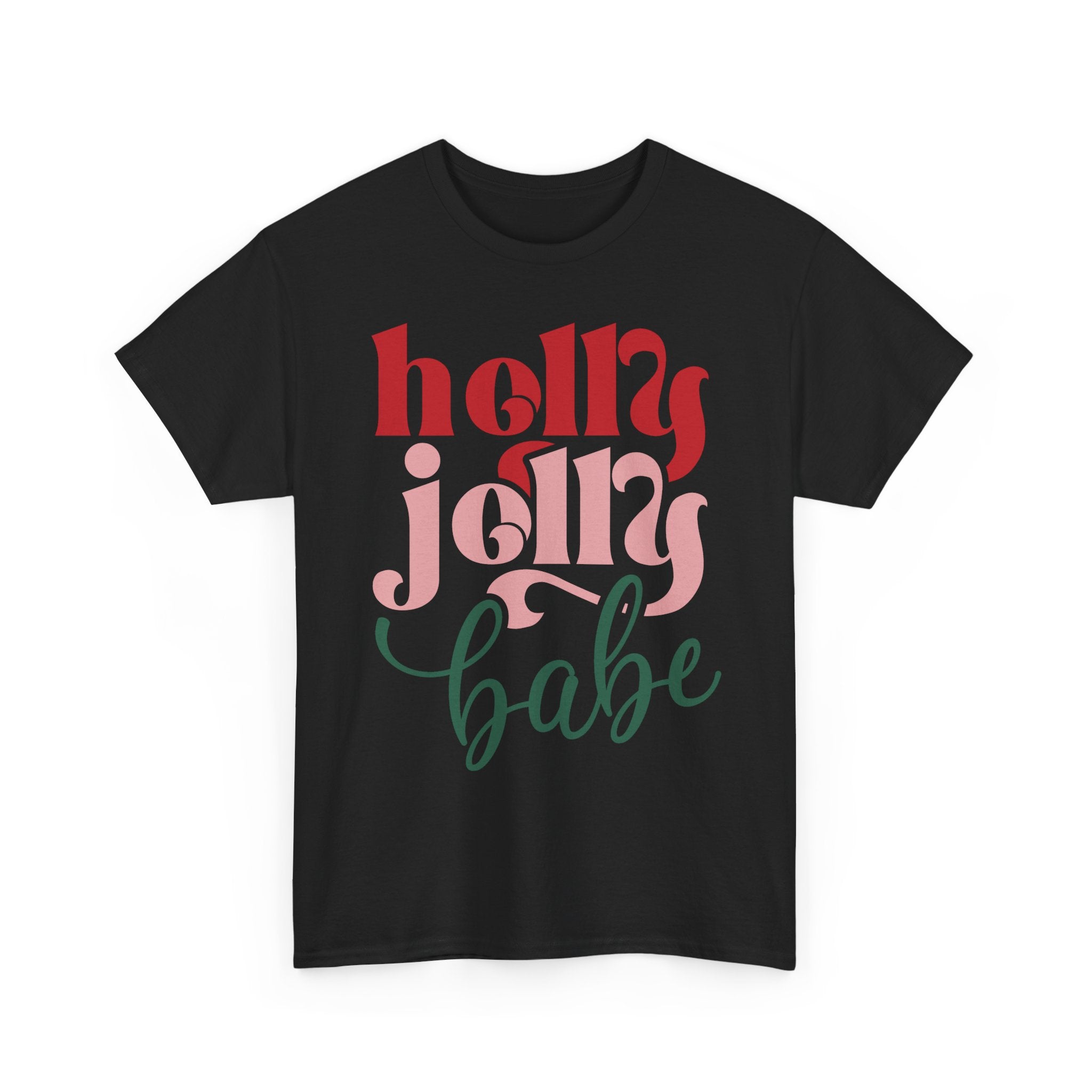 Holly Jolly Babe Basic T-Shirt - Unisex