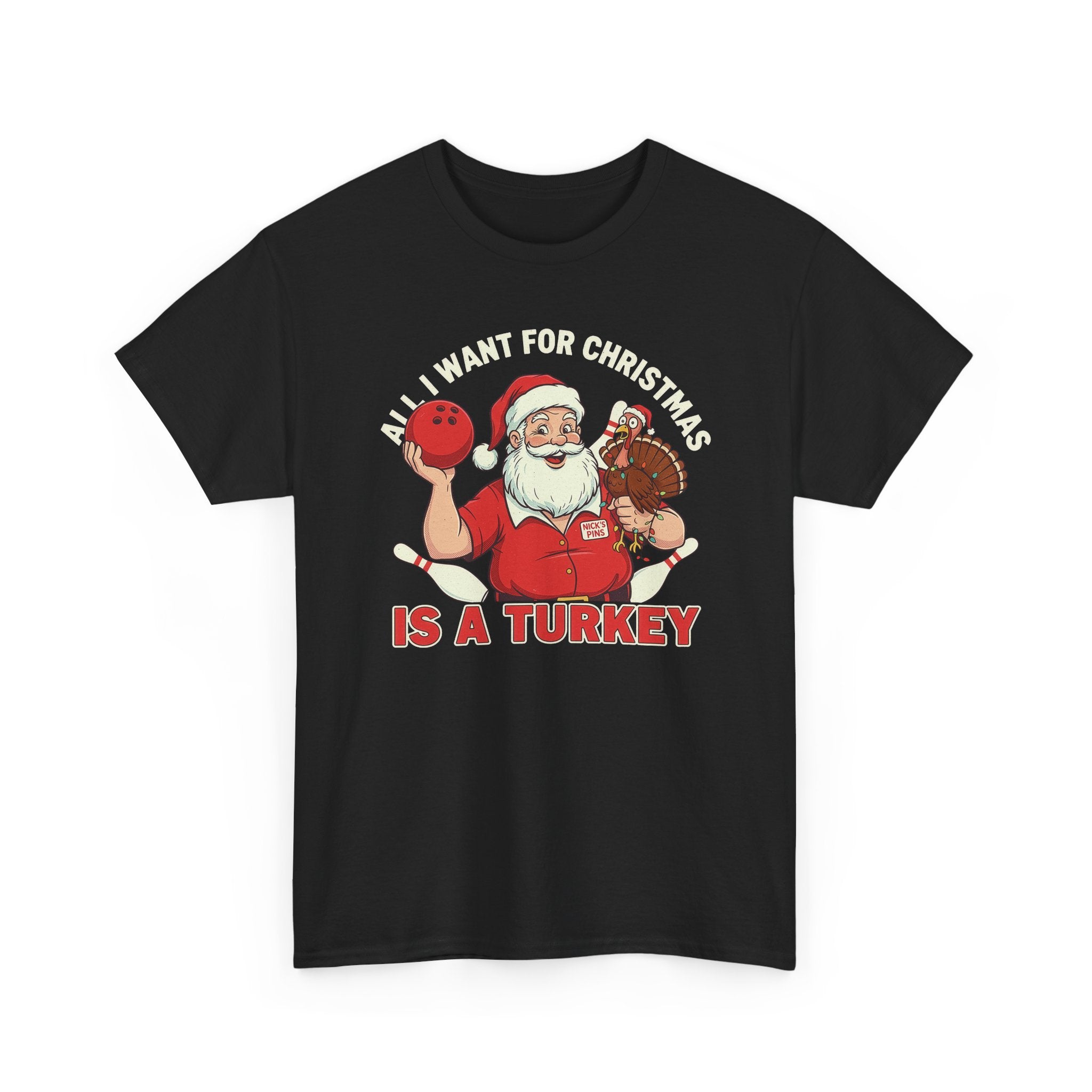 All I Want For Christmas Is A Turkey Basic T-Shirt - Unisex