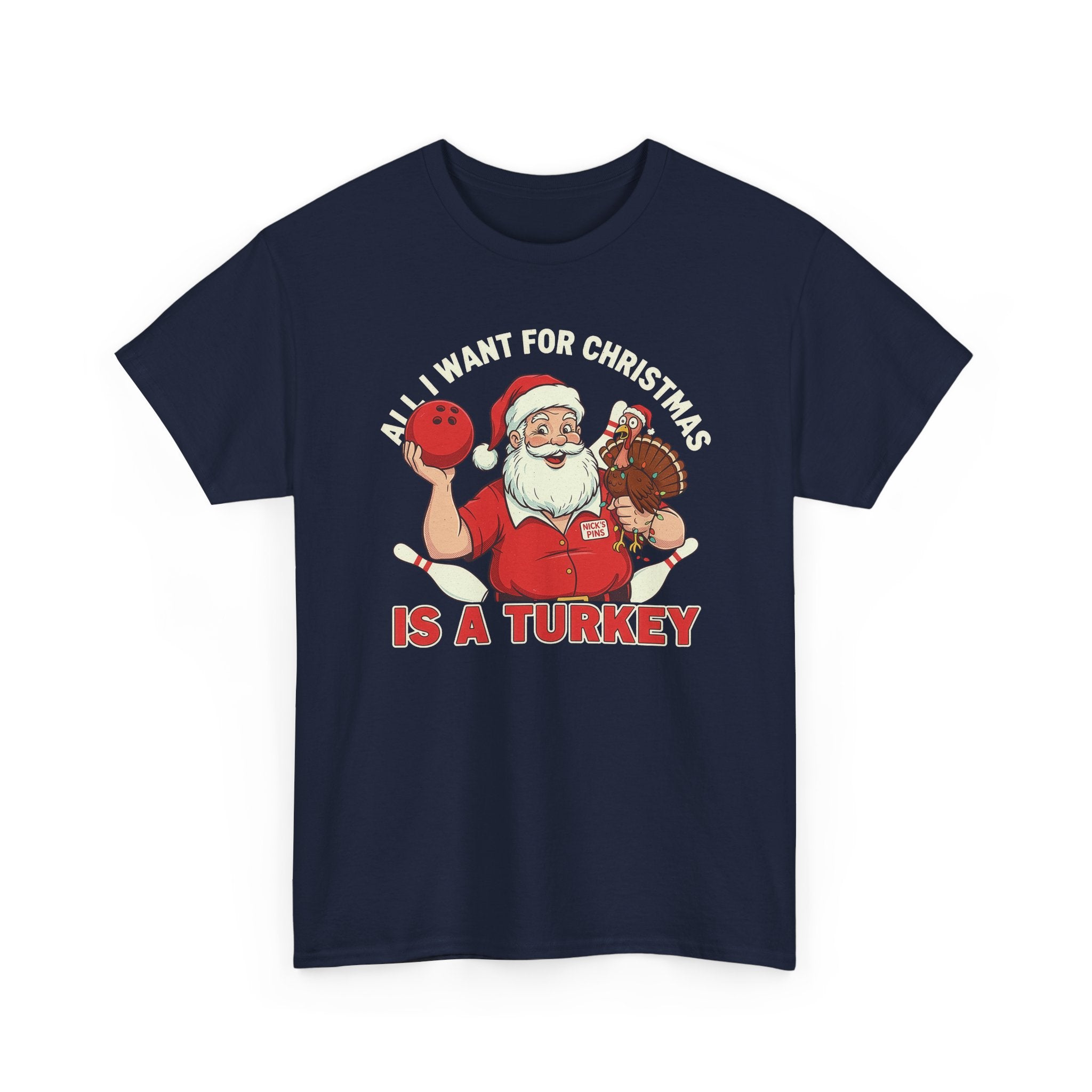 All I Want For Christmas Is A Turkey Basic T-Shirt - Unisex