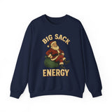 Big Sack Energy Crewneck Sweatshirt - Unisex