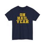 Oh Hail Yeah Yellow Basic T-Shirt - Unisex