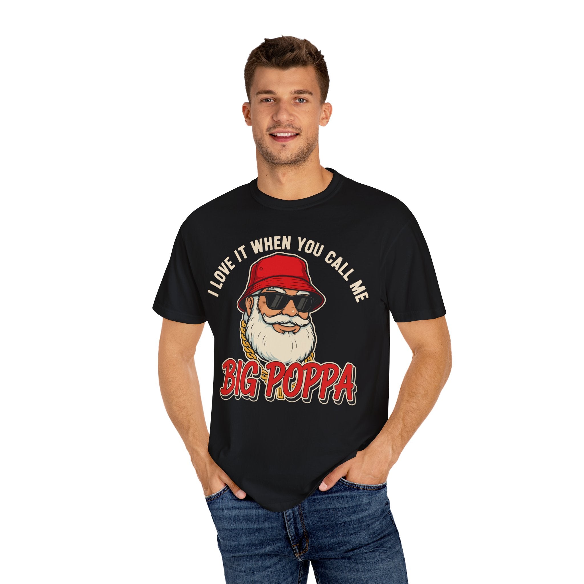 I Love It When You Call Me Big Poppa Premium T-Shirt - Unisex