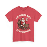 My Other Ride Is Your Mom Basic T-Shirt - Unisex
