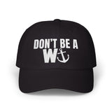 Don't be a Wanker Boating Classic Dad Cap