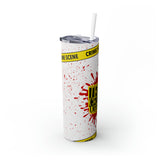 True Crime Obsessed Skinny Steel Tumbler with Straw, 20oz